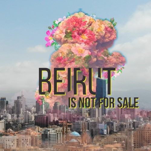 Beirut Is Not for Sale