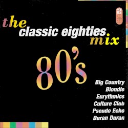 The Classic Eighties Mix