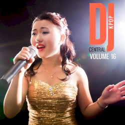 DJ Central KPOP Vol. 16