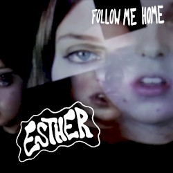 Follow me home
