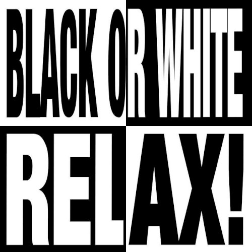 Black or White, Relax! (Michael Jackson vs. Frankie Goes to Hollywood vs. Vanilla Ice vs. Queen vs. Justin Timberlake)