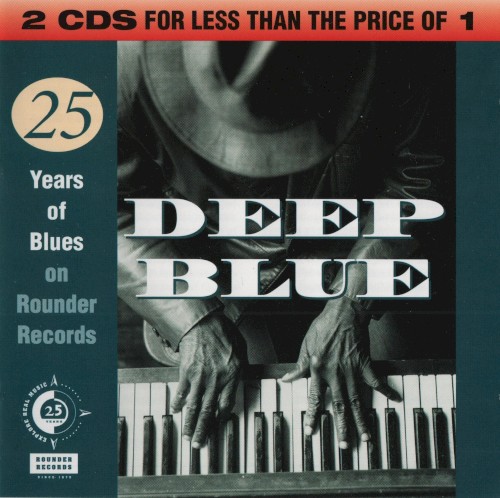 Deep Blue: 25 Years of Blues Music on Rounder Records