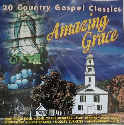 Amazing Grace: 20 Country Gospel Classics