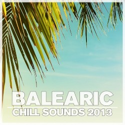 Balearic Chill Sounds 2013