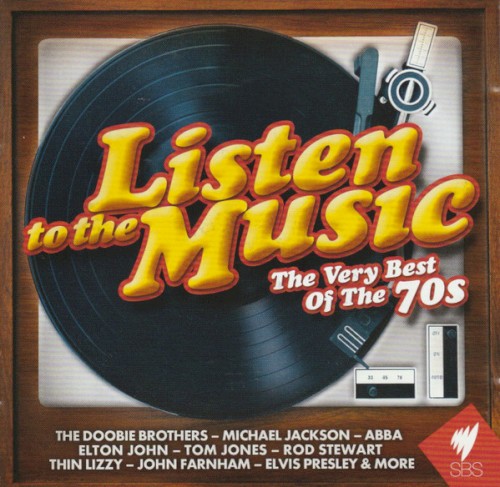 Listen to the Music: The Very Best of the 70s
