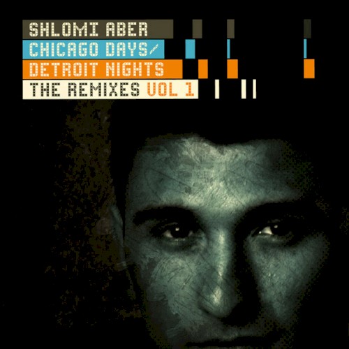 Chicago Days / Detroit Nights (The Remixes Vol. 1)