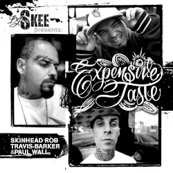 DJ Skee Presents: Expensive Taste