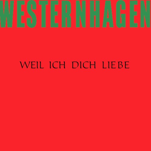 Weil ich Dich liebe