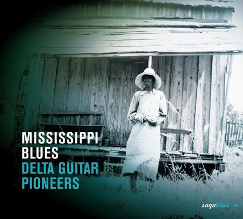 Delta Guitar Pioneers: Mississippi Blues