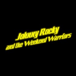 Johnny Rocky and the Weekend Warriors