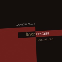 La voz descalza: Teresa de Jesús