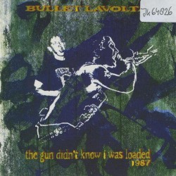 The Gun Didn't Know I Was Loaded 1987