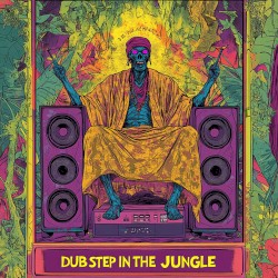 Dubstep in the Jungle