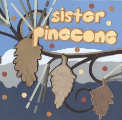 Pear / Sister Pinecone