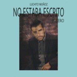 No Estaba Escrito (Bolero)