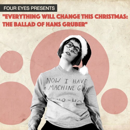 Everything Will Change This Christmas: The Ballad of Hans Gruber