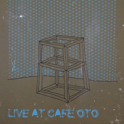 Live at Cafe Oto, Again