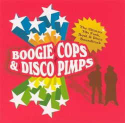 Boogie Cops & Disco Pimps