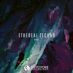 Ethereal Techno #007