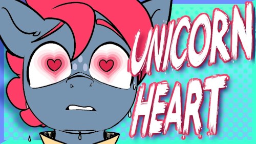UnicornHeart [TAMERS12345 MLP SONG]
