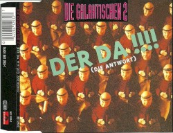 Der da!!! (Die Antwort)