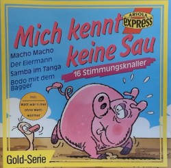 Mich kennt keine Sau