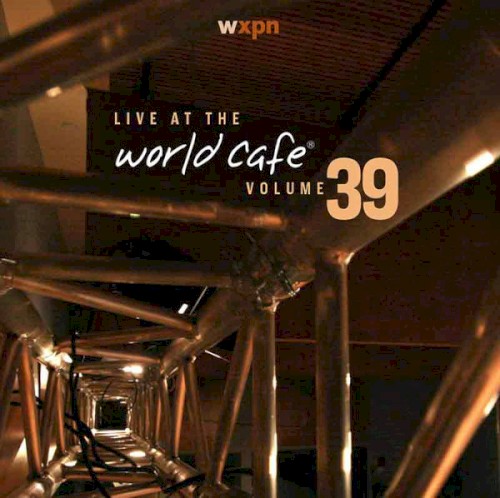 Live at the World Café Volume 39