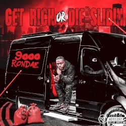 Get Rich or Die Slidin