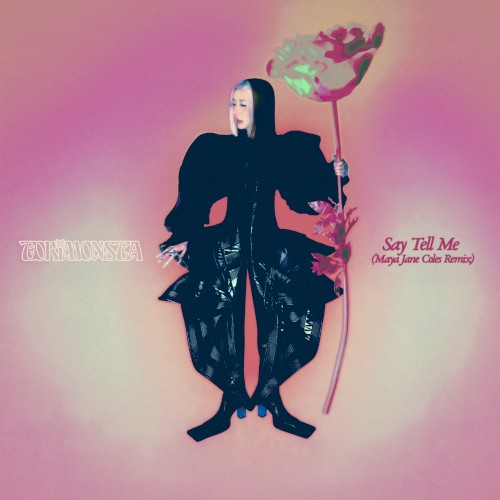Say Tell Me (Maya Jane Coles remix)