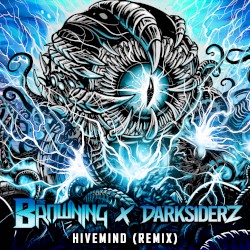 HIVEMIND (Darksiderz remix)