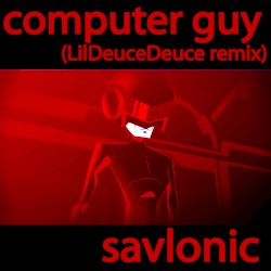 Computer Guy (LilDeuceDeuce remix)