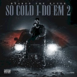 So Cold I Do Em 2