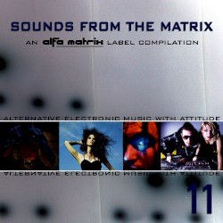 Sounds From the Matrix 11