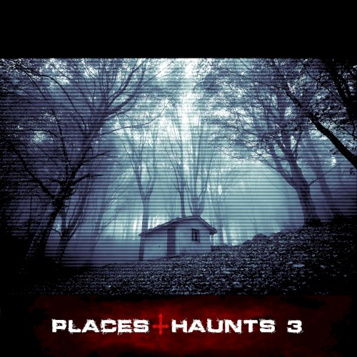 Places & Haunts 3