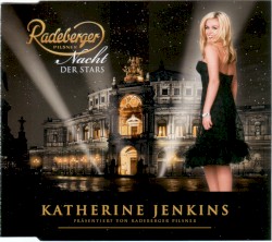 Katherine Jenkins präsentiert von Radeberger Pilsner