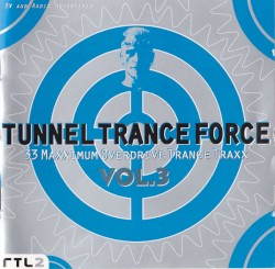 Tunnel Trance Force, Volume 3