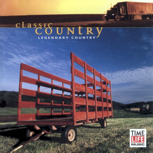 Classic Country: Legendary Country