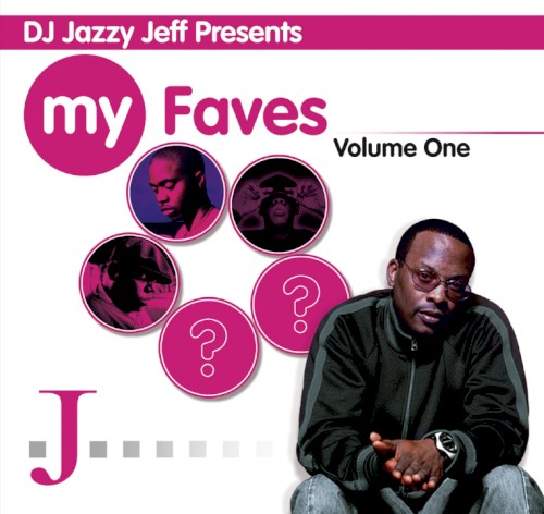 Dj Jazzy Jeff Presents...My Fav's Vol 1