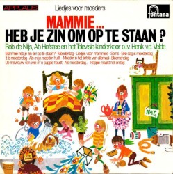 Liedjes voor moeders: Mammie... Heb je zin om op staan?