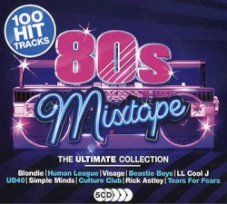 80s Mixtape: The Ultimate Collection