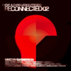 CLR & Chris Liebing Present "Reconnected 02"