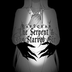 The Serpent & The Starved Girl