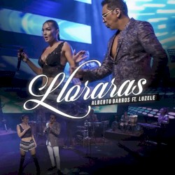 Llorarás