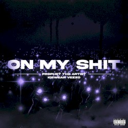 On My Shit