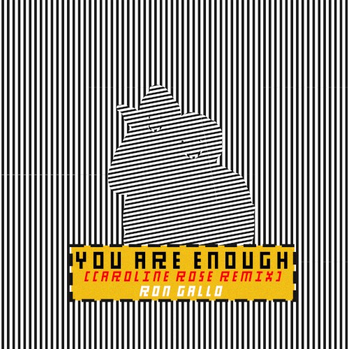 YOU ARE ENOUGH (Caroline Rose remix)