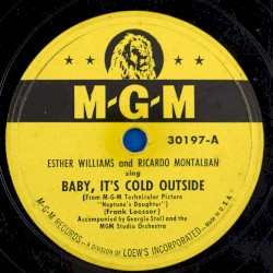 Baby It’s Cold Outside / My Heart Beats Faster