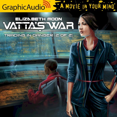 Vatta’s War 1: Trading in Danger (2 of 2)