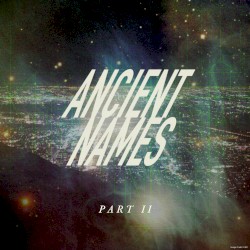 Ancient Names, Part II
