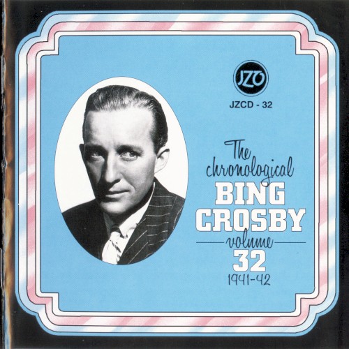 The Chronological Bing Crosby, Volume 32: 1942