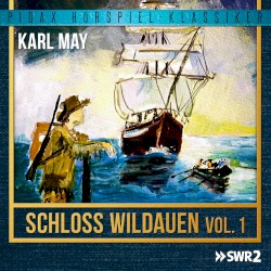 Schloss Wildauen – Vol. 1